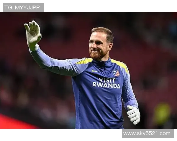 马德里竞技与门将奥布拉克续约五年，打消流言传闻